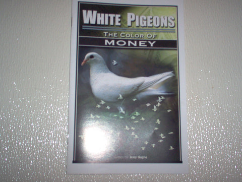 "White Pigeons: The Color of Money"